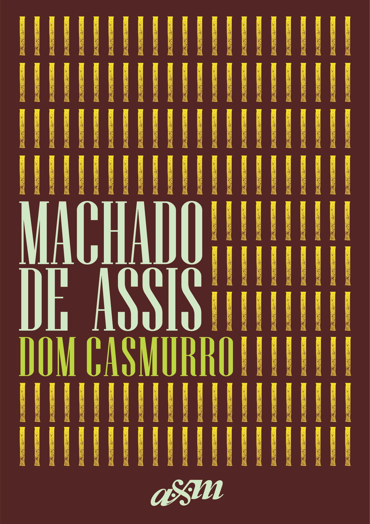 Dom Casmurro By Assis, MacHado