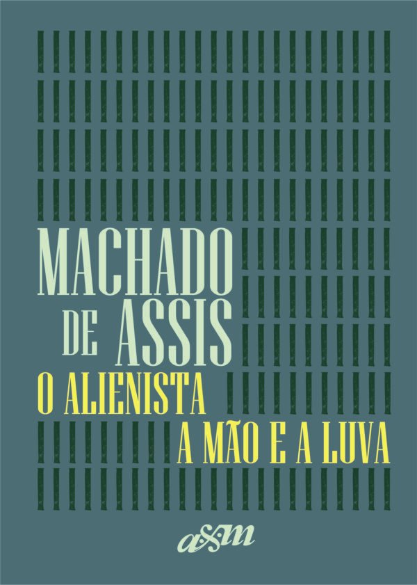 O ALIENISTA e A MÃO E A LUVA