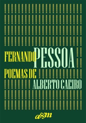 FERNANDO PESSOA: POEMAS DE ALBERTO CAEIRO