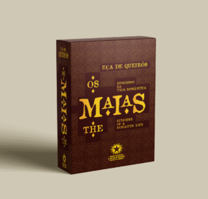 OS MAIAS: EPISÓDIOS DA VIDA ROMÂNTICA: THE MAIAS: EPISODES OF ROMANTIC LIFE